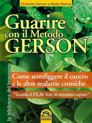 cover image of Guarire con il Metodo Gerson: Con il film "Se solo avessimo saputo"